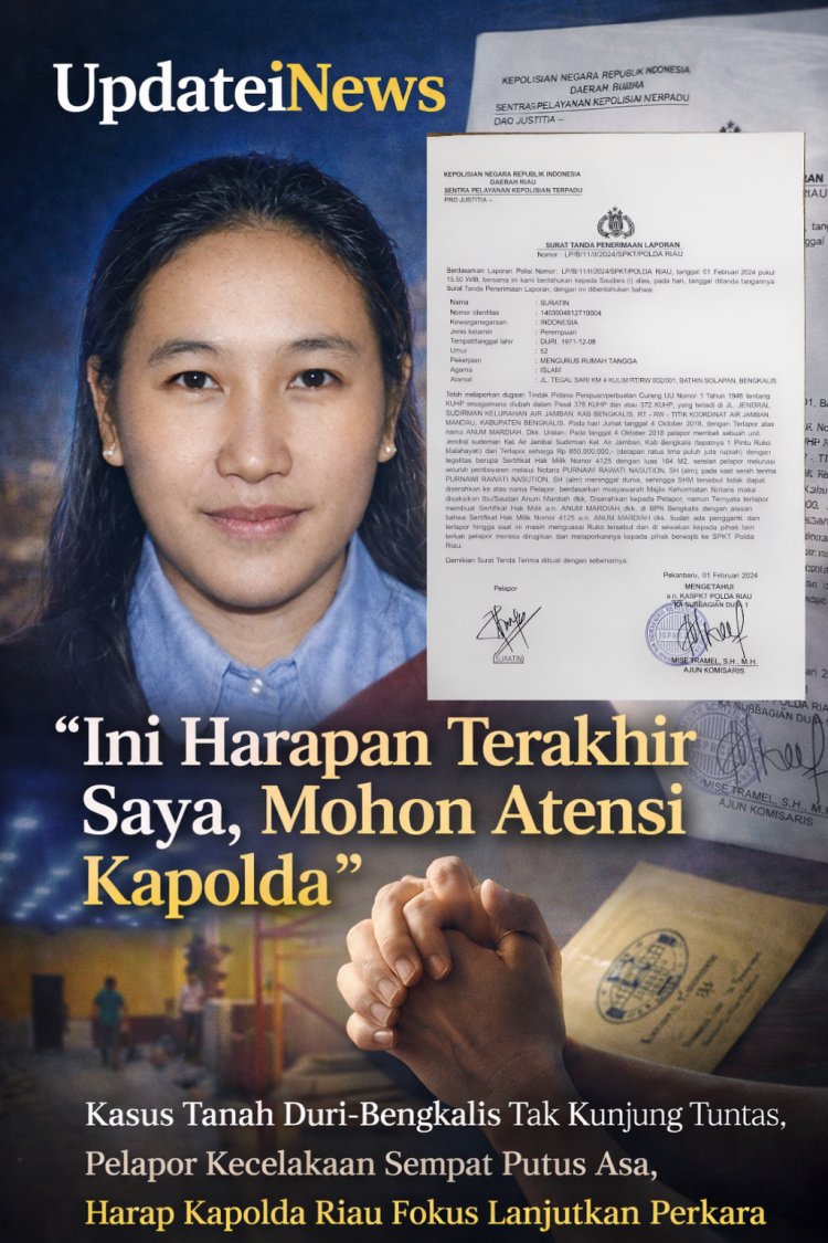Kasus Tanah Duri–Bengkalis Berlarut Sejak 2024, Suratin: “Ini Harapan Terakhir Saya, Mohon Atensi Kapolda”