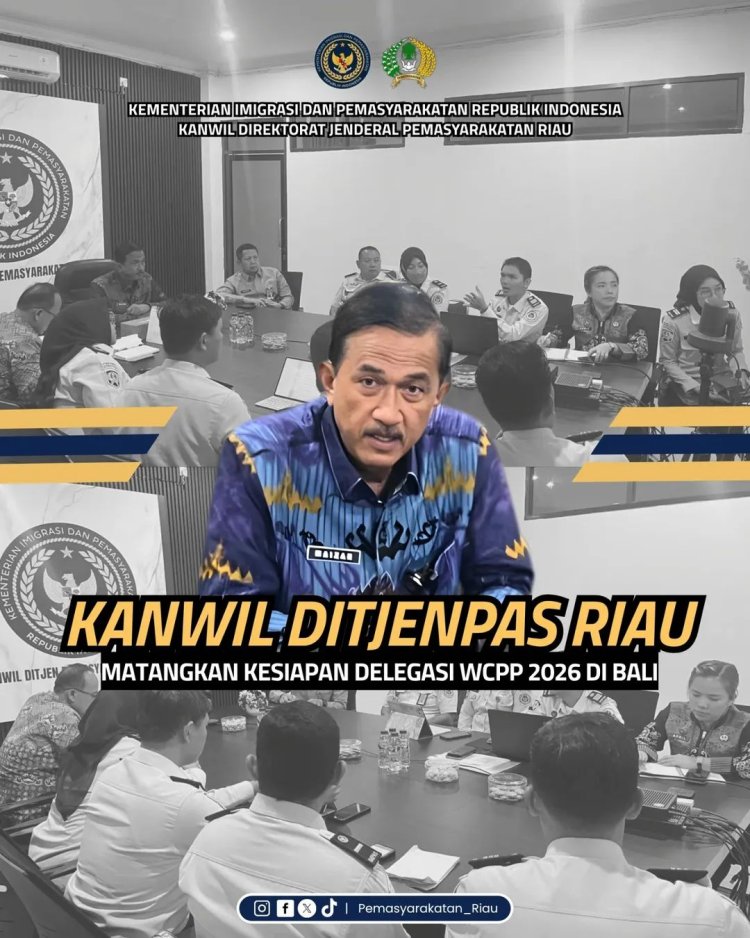 Kanwil Ditjenpas Riau Matangkan Kesiapan Delegasi WCPP 2026 di Bali